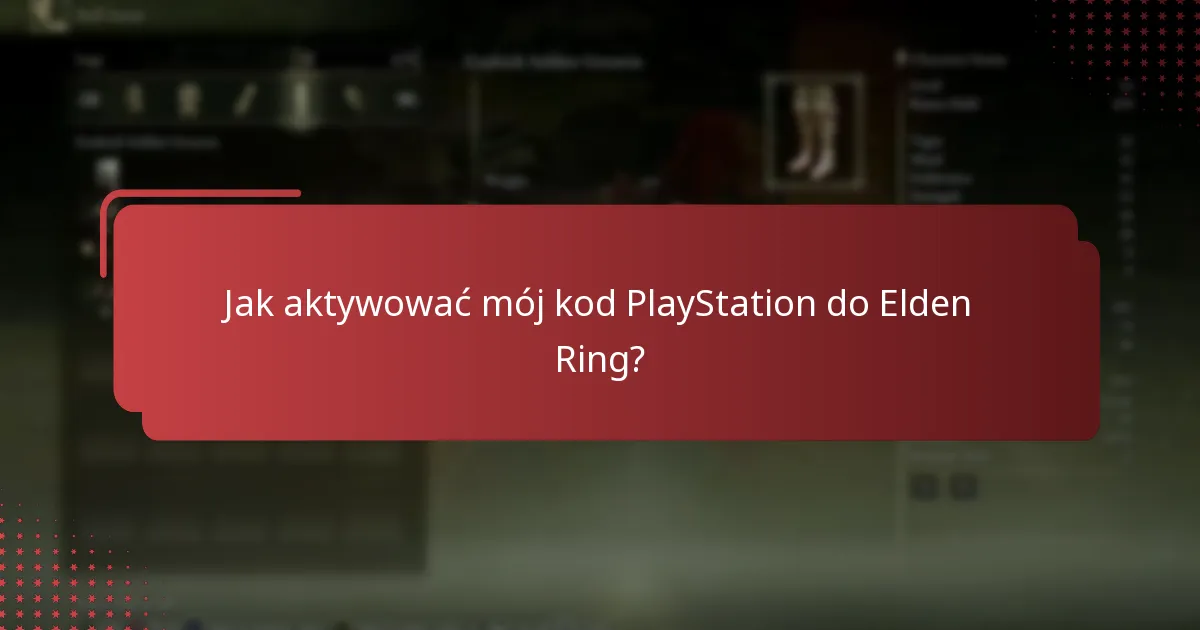 Jak mogę potwierdzić, że aktywacja mojego kodu Elden Ring była udana?