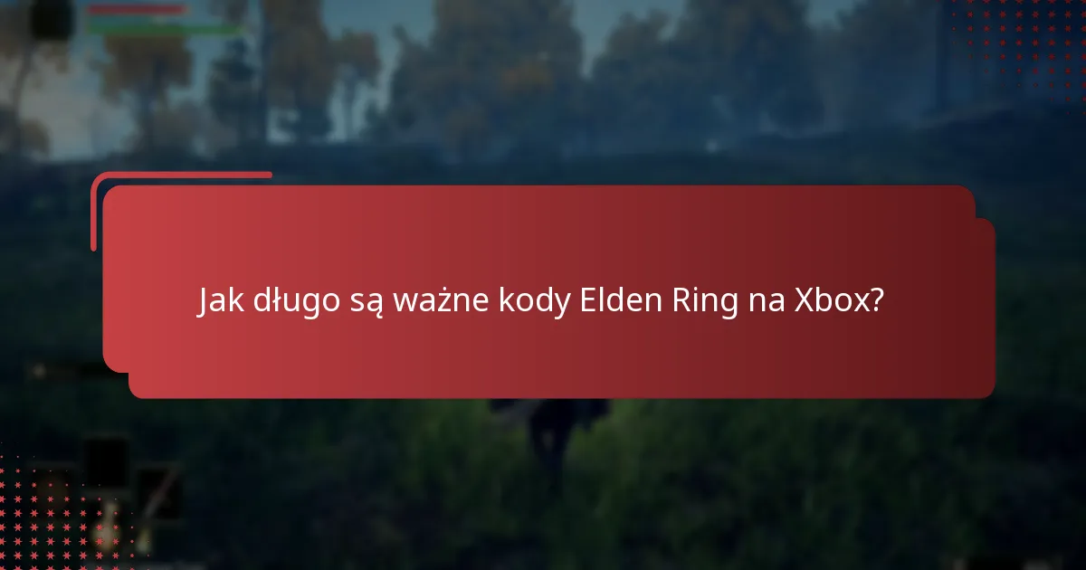 Jakie regionalne ograniczenia dotyczą kodów Elden Ring na Xbox?