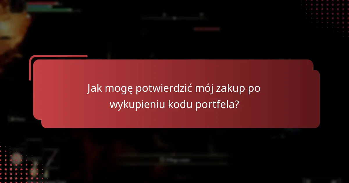 Co powinienem zrobić, jeśli mój kod portfela nie działa?