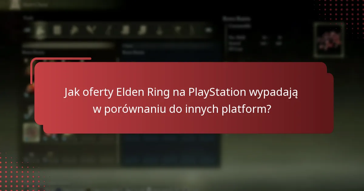 Jakie specjalne oferty są obecnie dostępne dla Elden Ring na PlayStation?