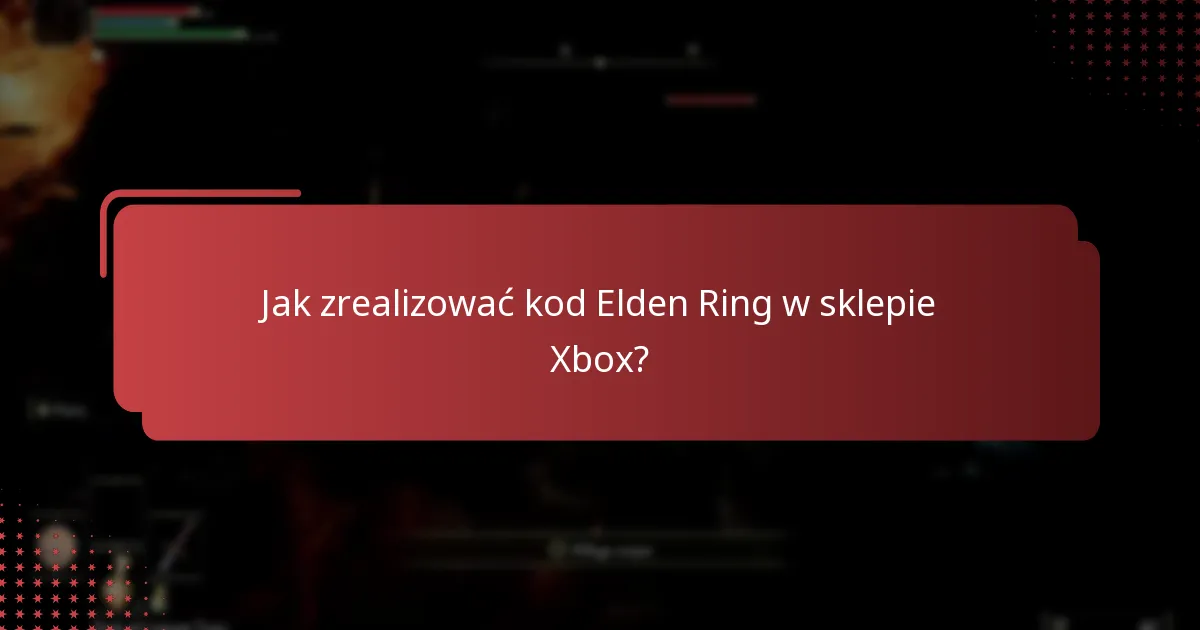 Jakie cyfrowe dodatki są dołączone do kodu Elden Ring?