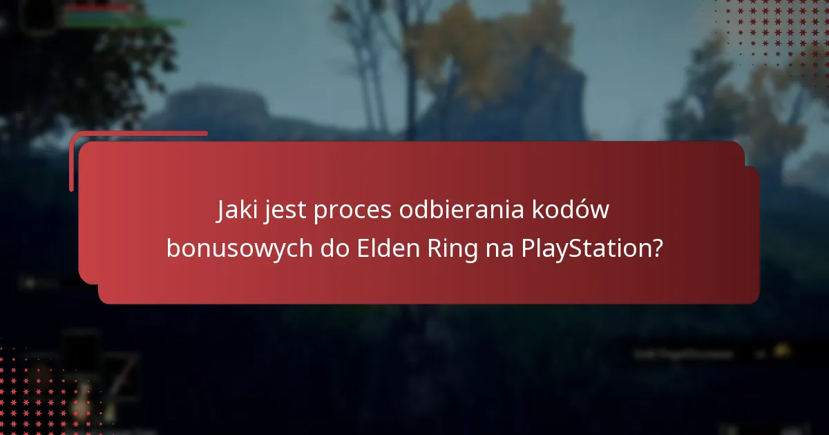 Jakie kody promocyjne mogę użyć dla Elden Ring na PlayStation?