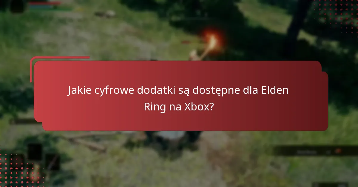 Jakie metody mogą poprawić doświadczenie dostępu do dodatków Elden Ring?