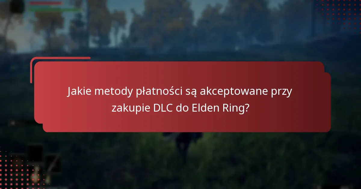 Jak potwierdzić zakup DLC do Elden Ring?