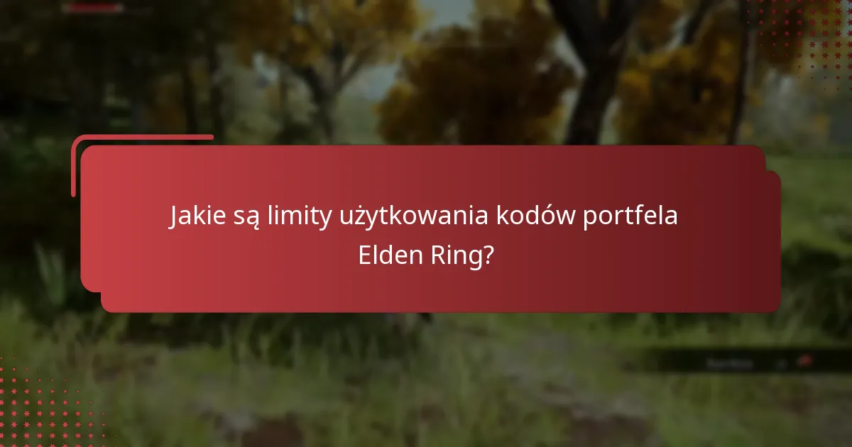 Kiedy wygasają kody portfela Elden Ring?